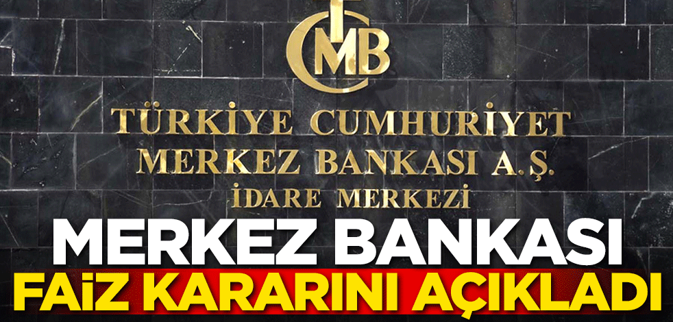 Merkez Bankası faiz kararını açıkladı