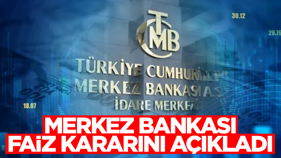 Merkez Bankası faiz kararını açıkladı