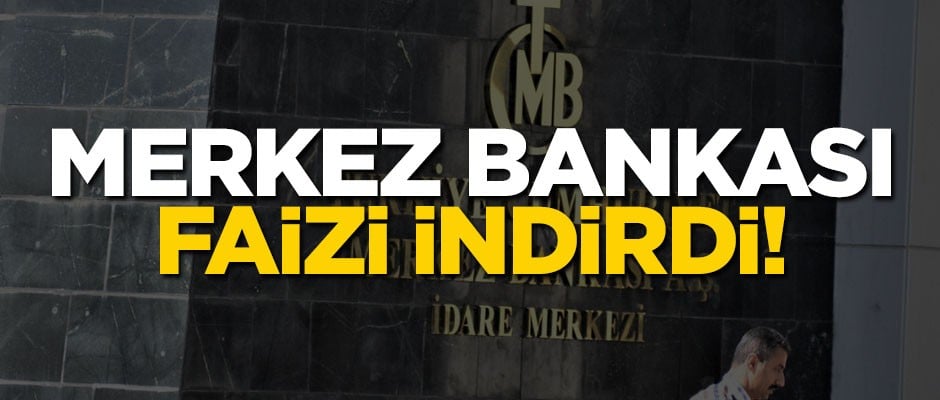 Merkez Bankası faizi indirdi!