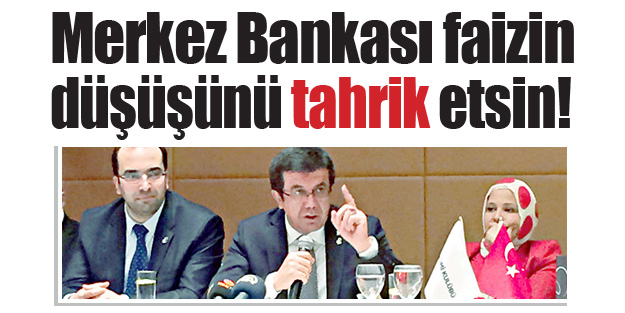 Merkez Bankası faizin düşüşünü tahrik etsin!