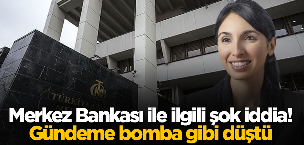 Merkez Bankası ile ilgili şok iddia! Gündeme bomba gibi düştü