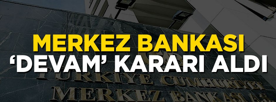 Merkez Bankası kararını verdi: Sıkı duruş devam edecek