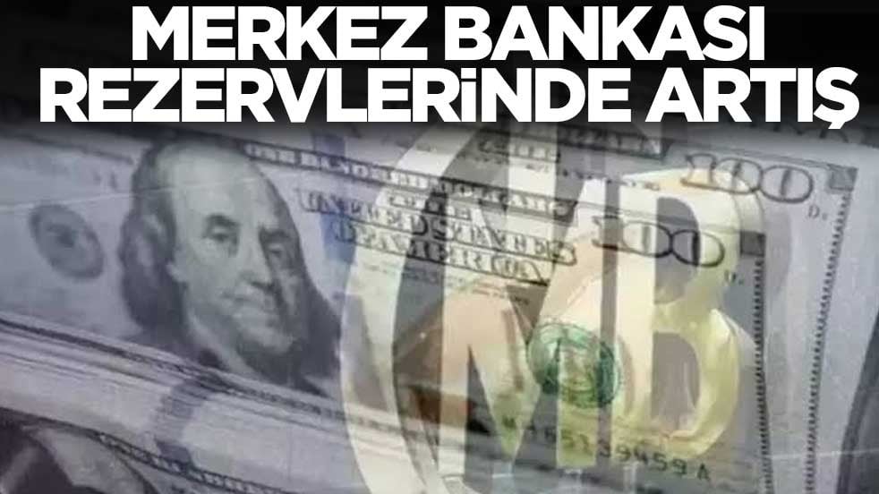 Merkez Bankası rezervlerinde artış