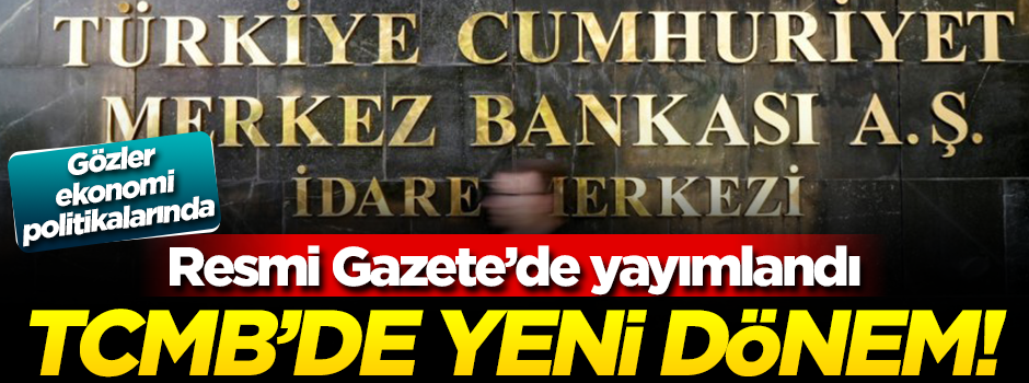 Merkez Bankası'nda yeni dönem! Köklü değişiklikler...