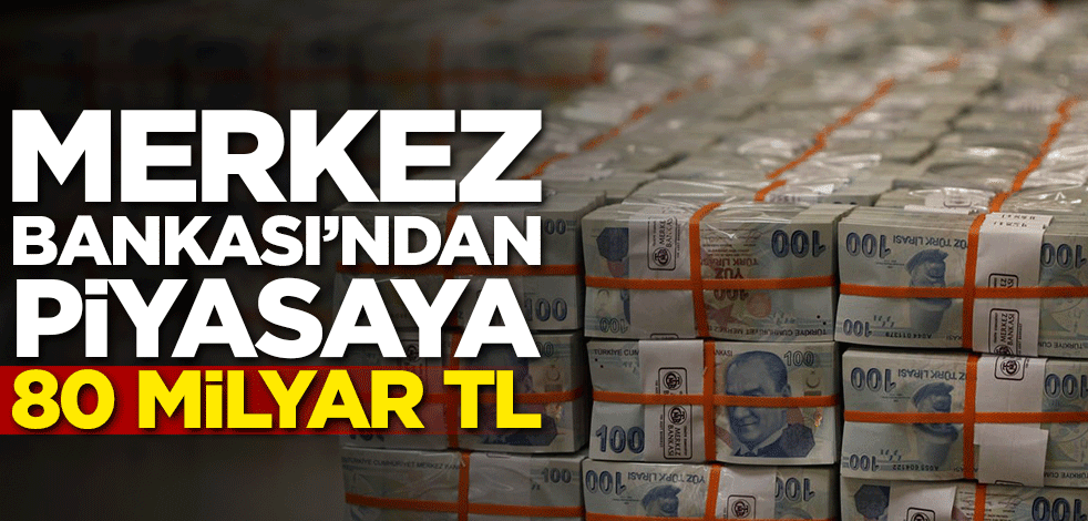 Merkez Bankası’ndan 80 milyar lira!