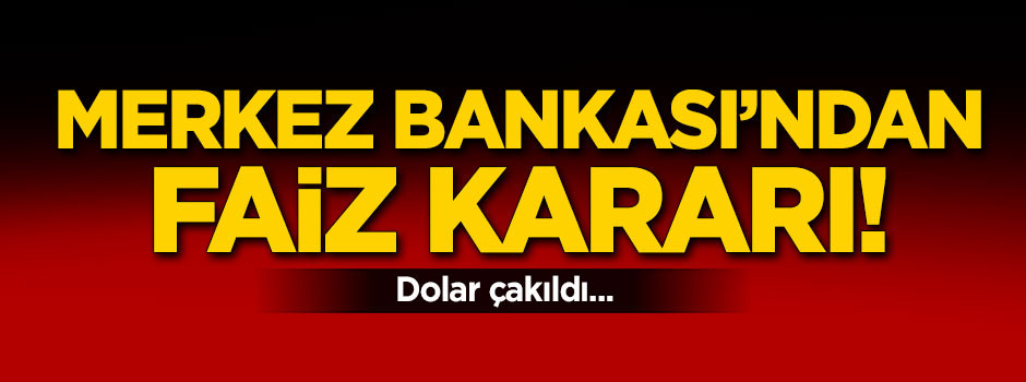 Merkez Bankası'ndan faiz kararı!