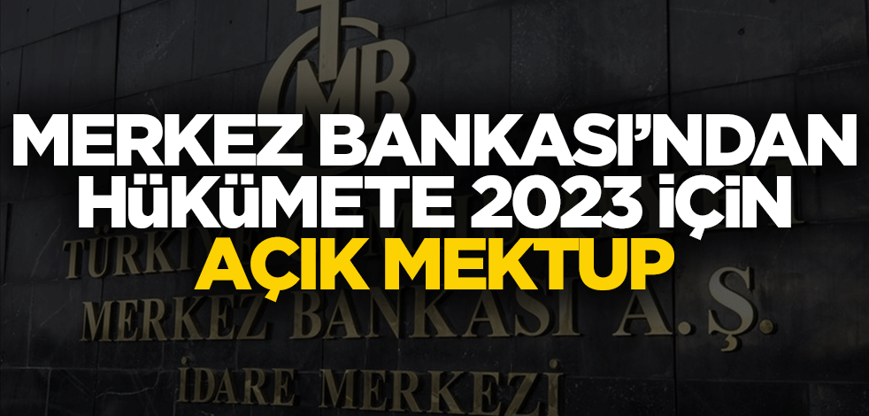 Merkez Bankası'ndan hükümete 2023 için açık mektup
