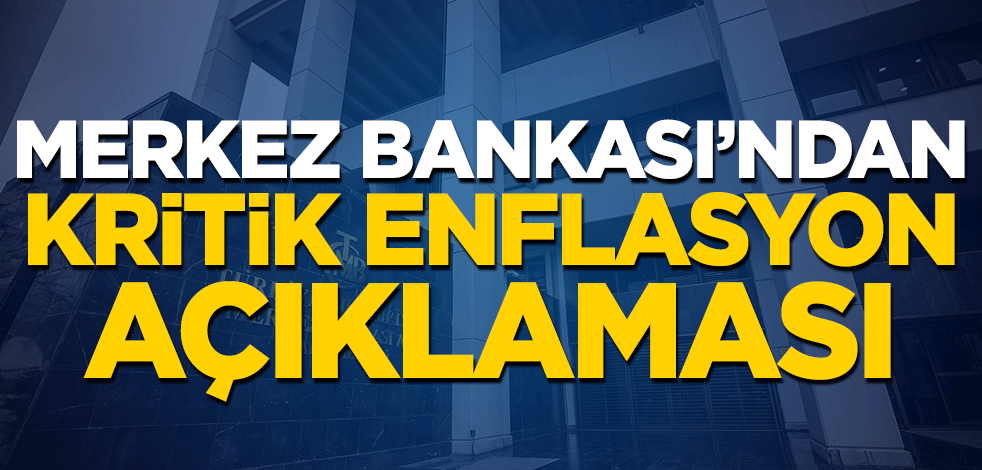 Merkez Bankası'ndan kritik açıklama