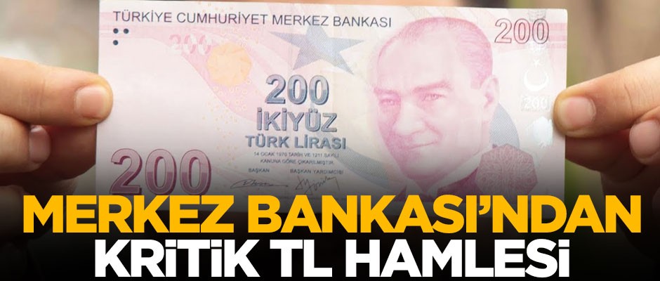 Merkez Bankası'ndan kritik TL hamlesi