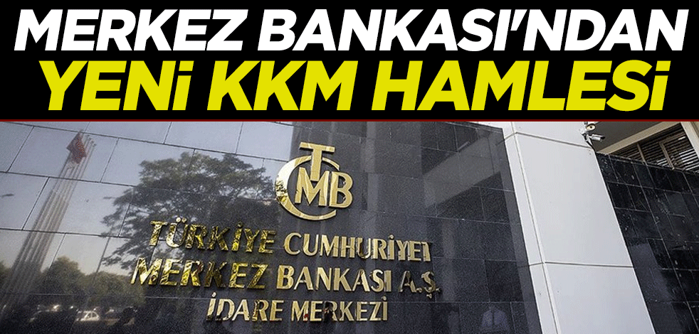 Merkez Bankası'ndan yeni KKM hamlesi
