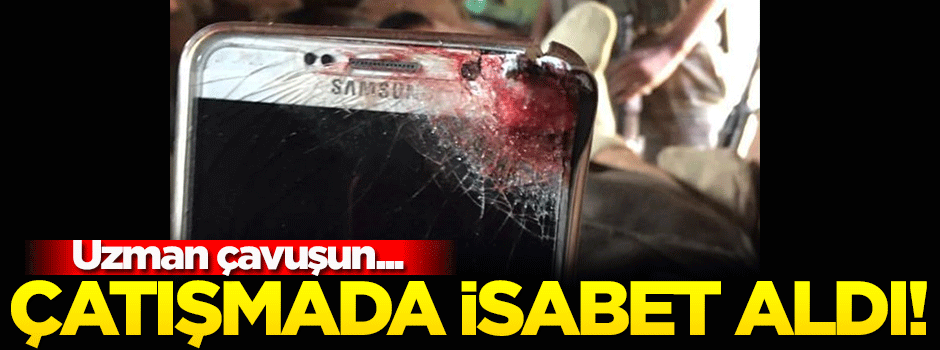Mermi cep telefonunu isabet aldı! Uzman çavuş...