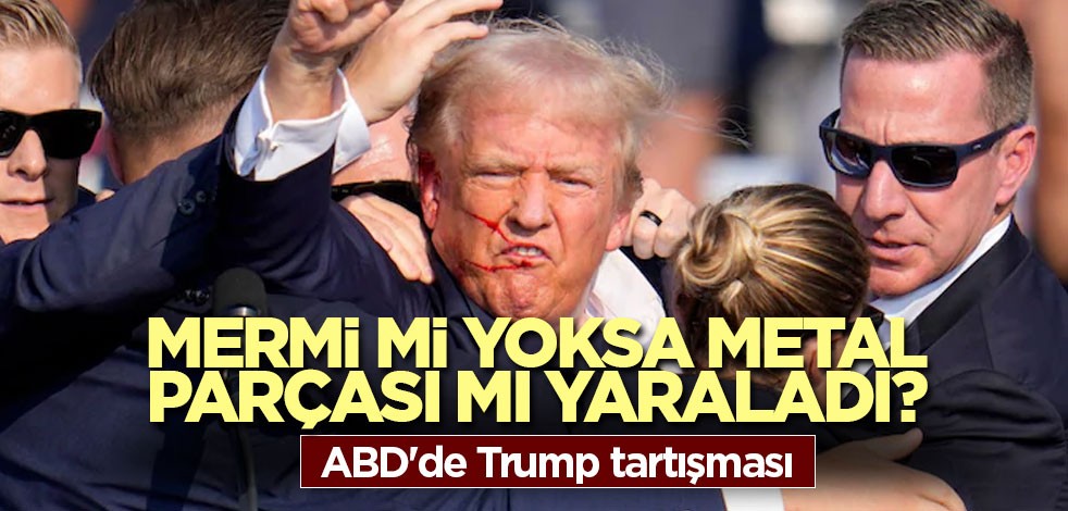 Mermi mi yoksa metal parçası mı yaraladı? ABD'de Trump tartışması