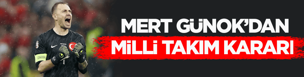 Mert Günok’dan Milli Takım kararı