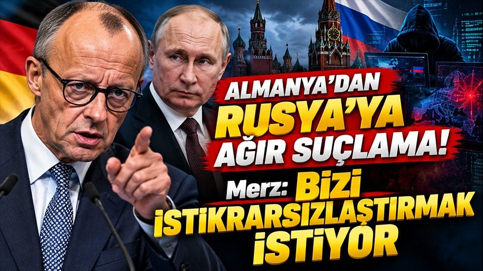 Merz’den Rusya çıkışı: Almanya’yı istikrarsızlaştırmak istiyor