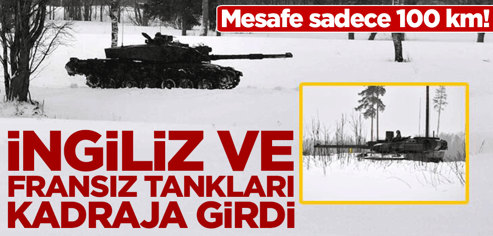 Mesafe sadece 100 km! İngiliz ve Fransız tankları kadraja girdi