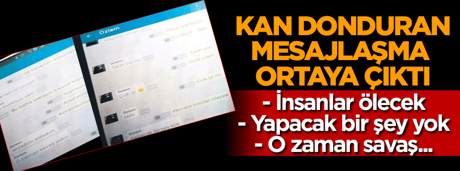Mesajlaşmalar ortaya çıktı
