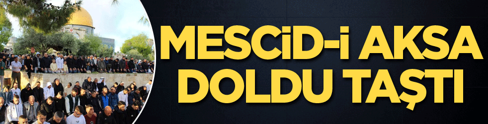 Mescid-i Aksa doldu taştı