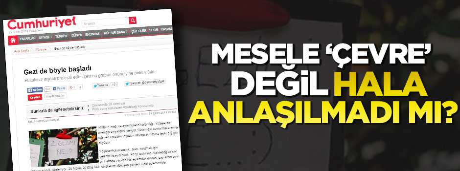 Mesele 'çevre' değil ikinci 'Gezi'!