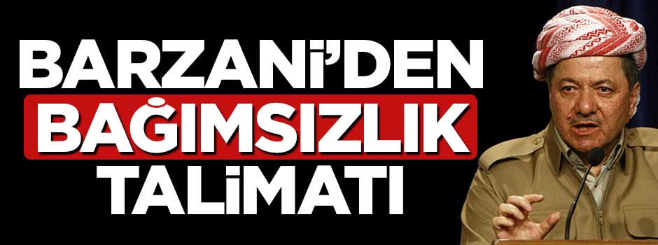 Mesut Barzani'den bağımsızlık referandumu talimatı