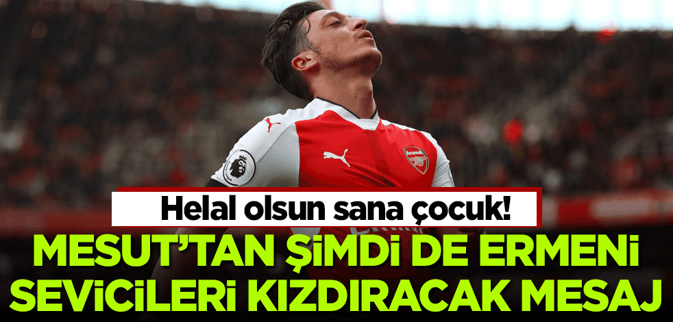 Mesut Özil'den Azerbaycan'a destek: 'Tek devlet iki millet' paylaşımı