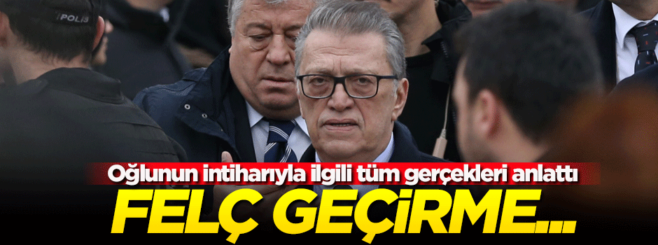 Mesut Yılmaz, oğluyla ilgili tüm gerçekleri anlattı