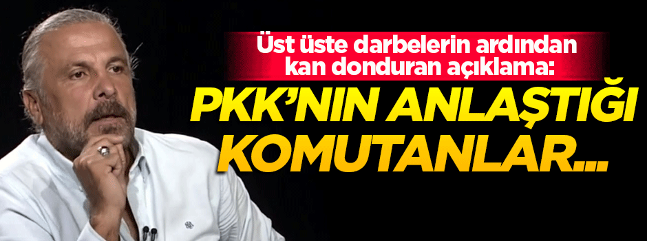 Mete Yarar: FETÖ'cü komutanlar terör örgütü PKK'yla anlaştı