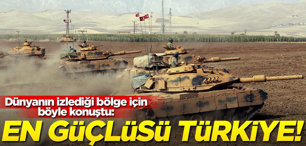 Mete Yarar: Suriye'de en güçlü ordu Türk ordusu