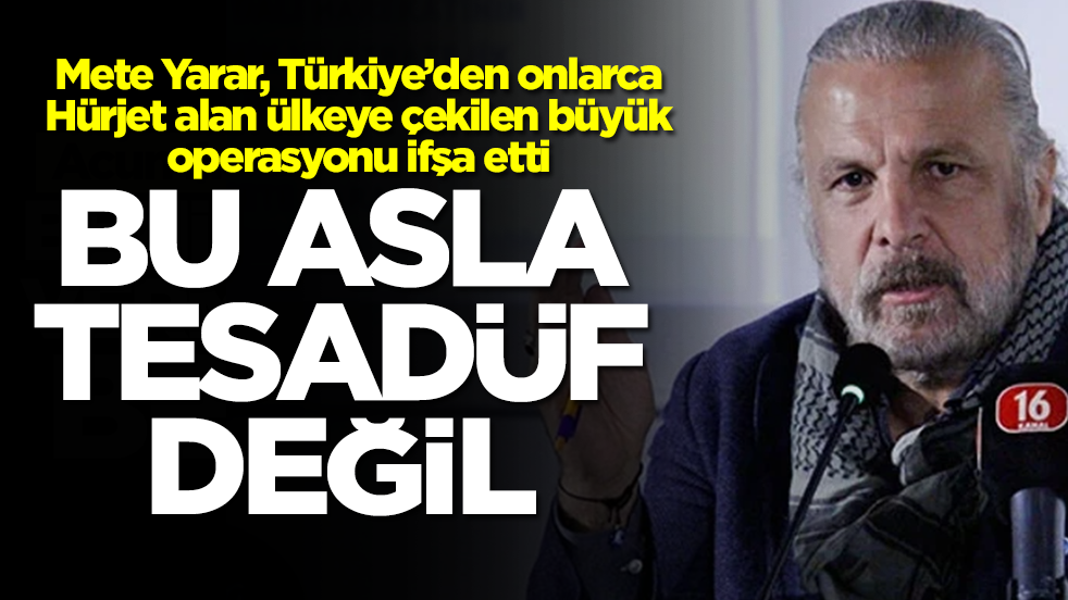 Mete Yarar, Türkiye’den onlarca Hürjet alan ülkeye çekilen operasyonu ifşa etti: Tesadüf değil