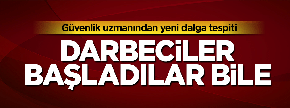 Mete Yarar'dan 2. darbe açıklaması: Başladılar