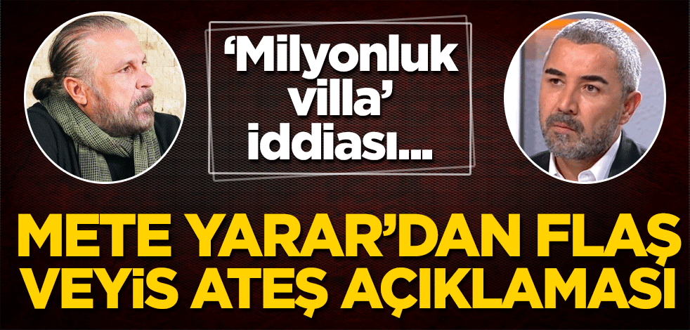 Mete Yarar'dan flaş Veyis Ateş açıklaması!