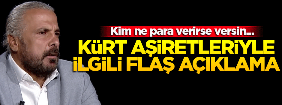Mete Yarar'dan 'Kürt aşiretleri'yle ilgili önemli açıklama