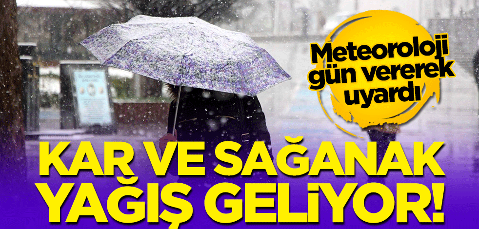 Meteoroloji gün vererek uyardı: Kar ve sağanak yağış geliyor!