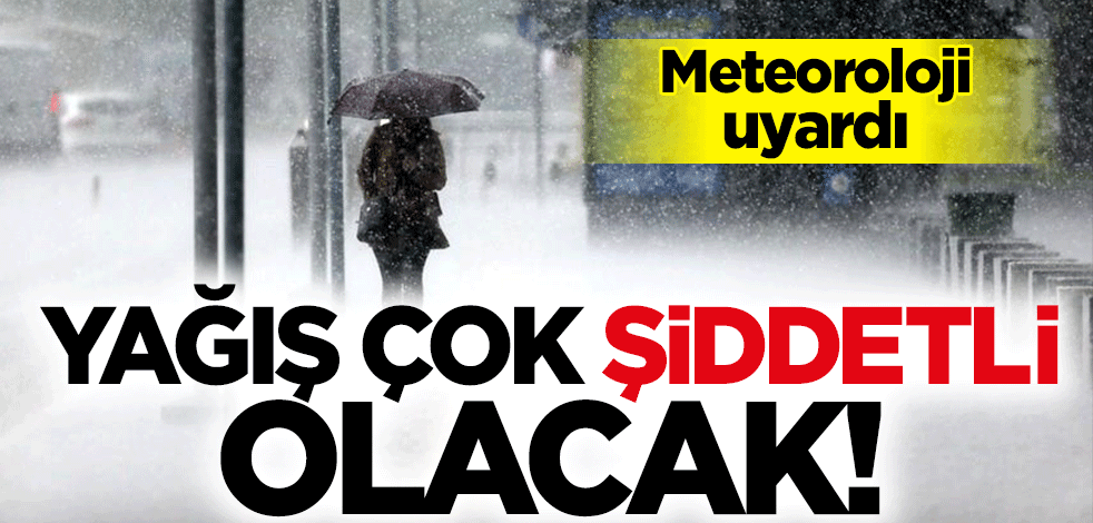 Meteoroloji iki bölge için kuvvetli yağış uyarısı