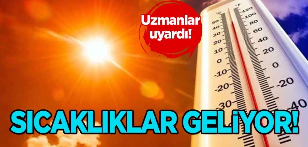  Türkiye'ye yaz erken geliyor... Uzman isim net konuştu, uyardı! Sıcak hava 30 dereceyi aşacak