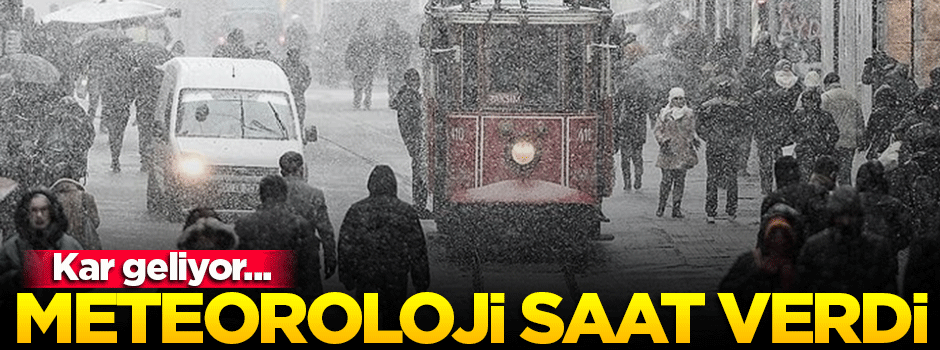 Meteoroloji İstanbul'da kar yağışı için saat verdi