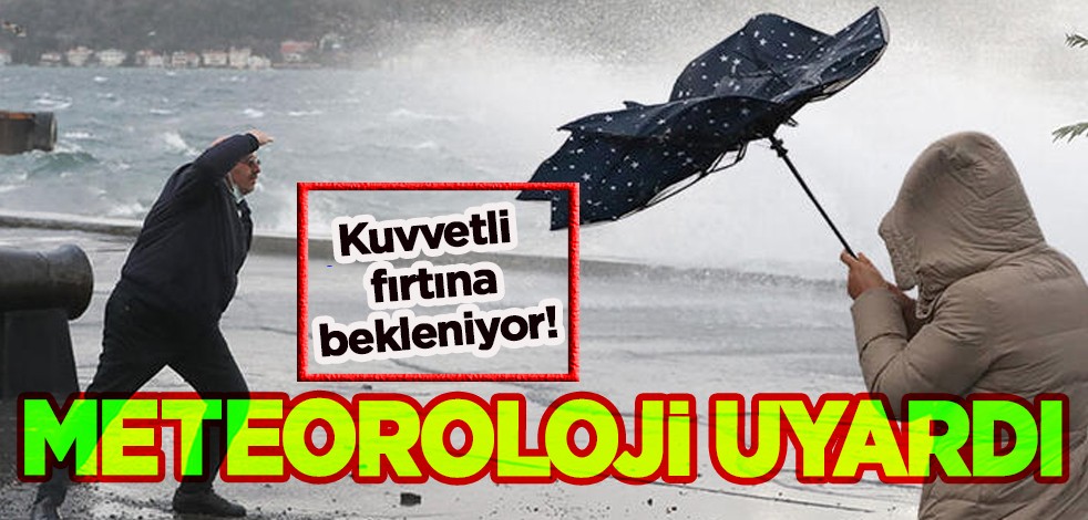 Meteoroloji peş peşe uyardı, Türkiye'nin o bölgesi için tarih verdi! Kuvvetli rüzgar, fırtına bekleniyor