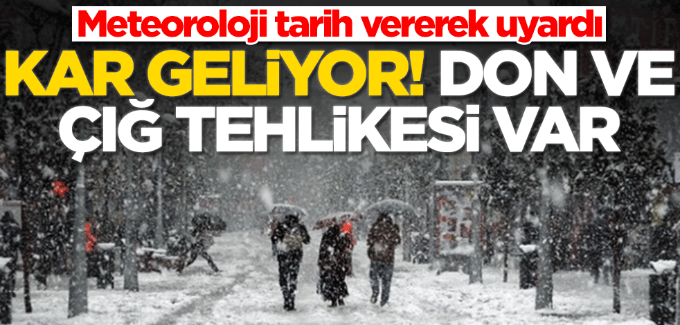 Meteoroloji tarih vererek uyardı! Kar geliyor... Don ve çığ tehlikesi var