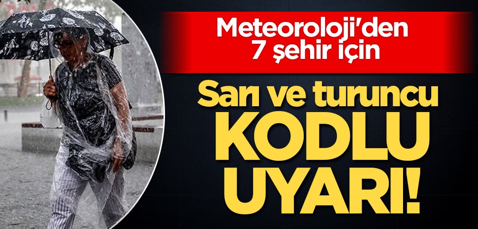 Meteoroloji Türkiye'ye 7 şehir için sarı ve turuncu kodlu uyarı yaptı: Yeni haftada hava durumu! Tahminler