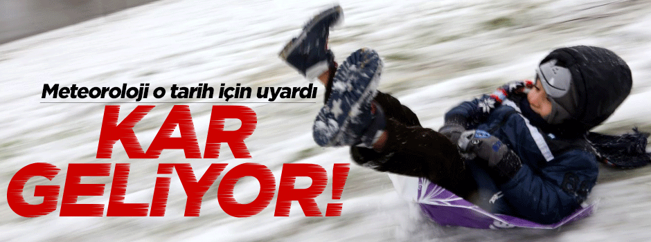 Meteoroloji uyardı: Kar yağışı geliyor
