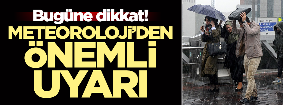 Meteoroloji uyardı! Sağanak yağış bekleniyor