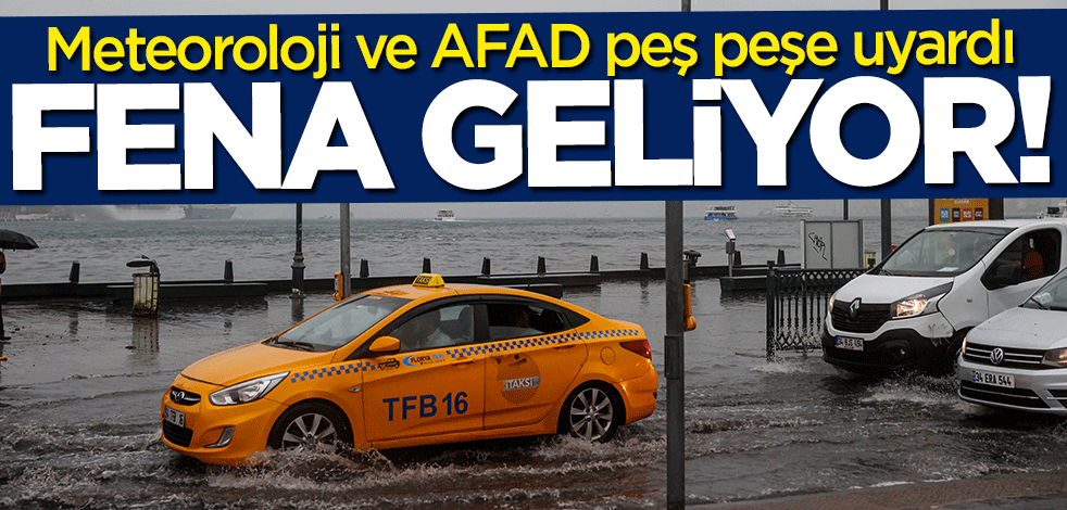 Meteoroloji ve AFAD peş peşe uyardı! Kuvvetli geliyor