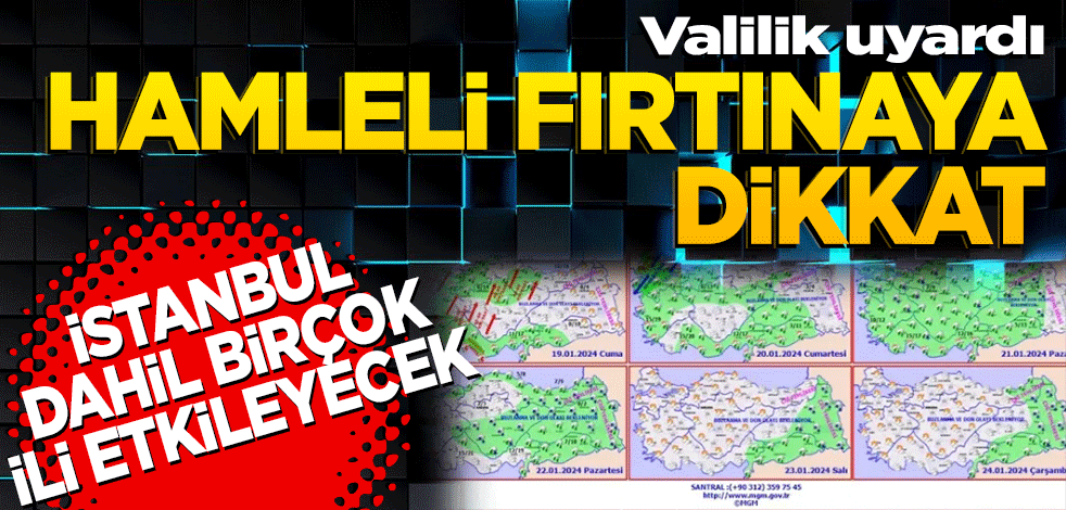 Meteoroloji ve Valilik uyardı! İstanbul dahil birçok ili etkileyecek: 'Hamleli fırtınaya' dikkat