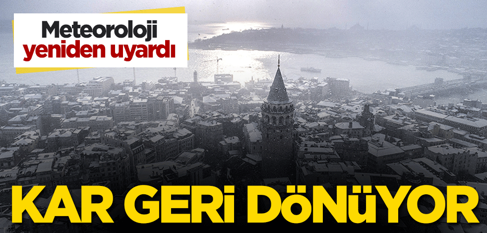 Meteoroloji yeniden uyardı! Gün verdi: Kar geri dönüyor