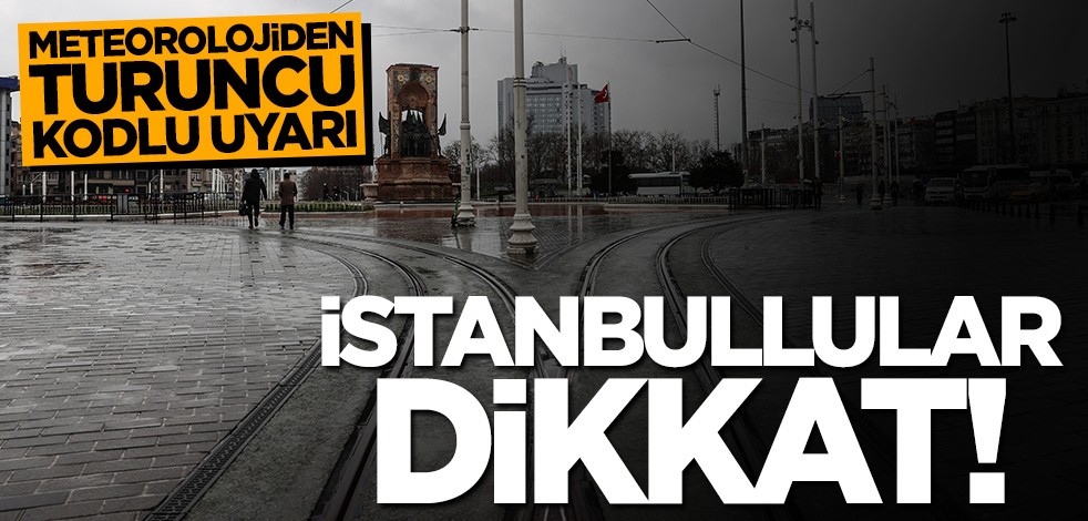 Meteorolojiden 35 ile turuncu kodlu uyarı