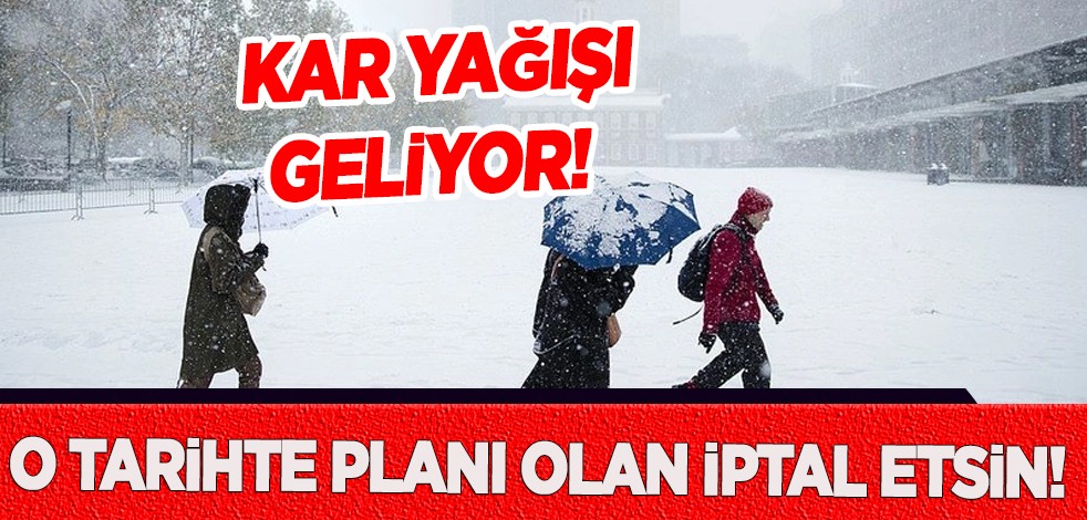 Meteoroloji'den flaş uyarı: O tarihte planı olan iptal etsin! bölgede sağanak, kar yağışı, kutup soğukları geliyor!
