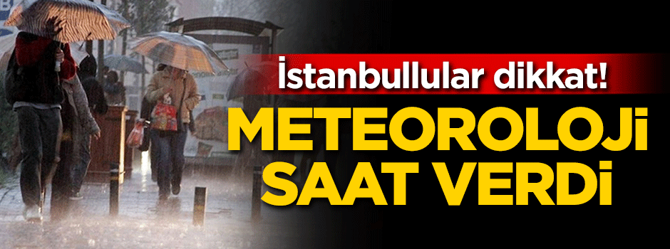 Meteorolojiden İstanbul için uyarı