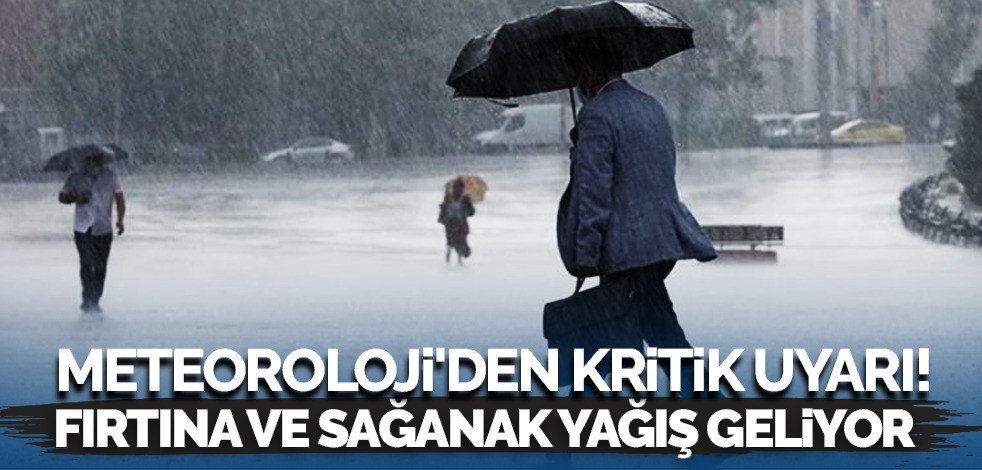 Meteoroloji'den kritik uyarı: Kuvvetli sağanak ve kar geliyor