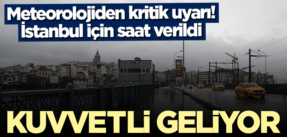 Meteorolojiden kritik uyarı: Şiddetli yağış geliyor