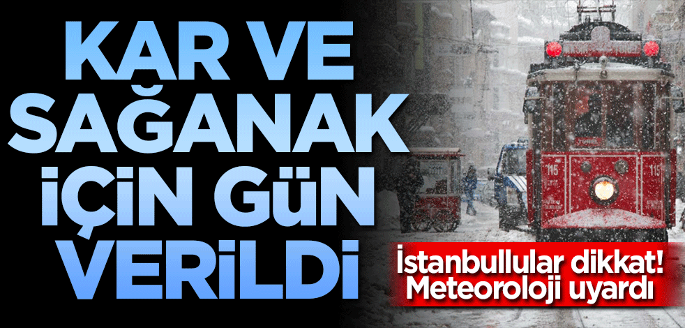 Meteoroloji'den son dakika uyarısı! Kar ve sağanak için gün verildi! İstanbullular dikkat!