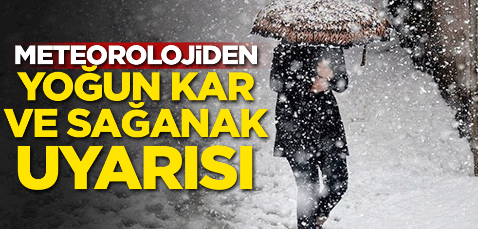 Meteorolojiden yoğun kar ve sağanak uyarısı